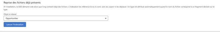 Écran de reprise des fichiers déjà présents dans la console gedone : choix de l'objet à indexer